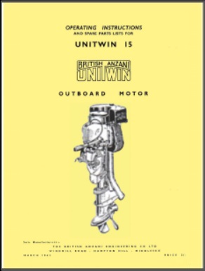 British Anzani 15 HP Unitwin Outboard Owners Operation + Parts List